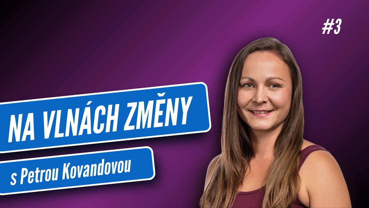 Petra Kovandová: Žít život podle cizího scénáře? Ani náhodou.